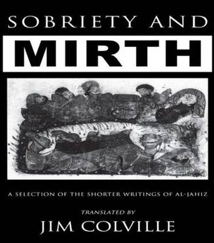 Cover image for Sobriety & Mirth: A Selection of the Shorter Writings of al-Jahiz