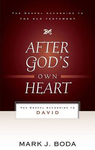 Cover image for After God's Own Heart: The Gospel According to David