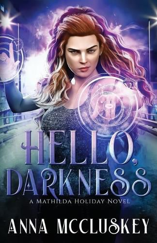 Cover image for Hello, Darkness: A Fast-Paced Action-Packed Urban Fantasy Novel