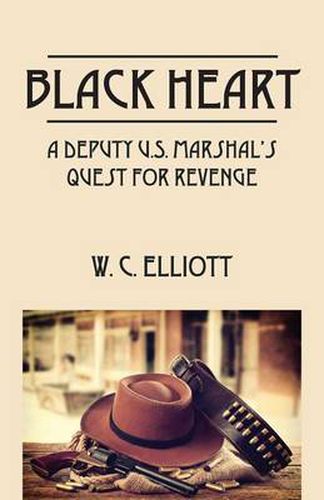 Cover image for Black Heart: A Deputy U.S. Marshal's Quest for Revenge