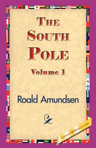 The South Pole, Volume 1