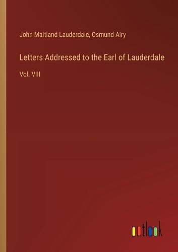 Cover image for Letters Addressed to the Earl of Lauderdale