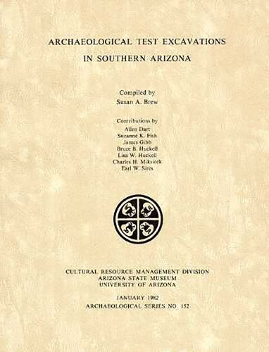 Cover image for Archaeological Test Excavations in Southern Arizona