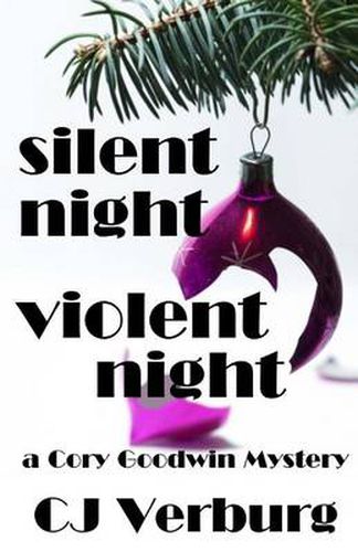 Cover image for Silent Night Violent Night: a Cory Goodwin Mystery