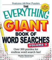 Cover image for The Everything Giant Book of Word Searches, Volume 9: Over 300 Puzzles for Endless Word Search Fun!