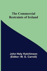 Cover image for The Commercial Restraints of Ireland