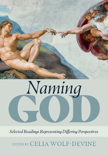 Cover image for Naming God: Selected Readings Representing Differing Perspectives