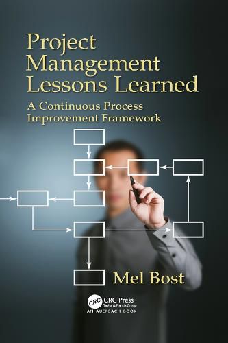 Cover image for Project Management Lessons Learned: A Continuous Process Improvement Framework