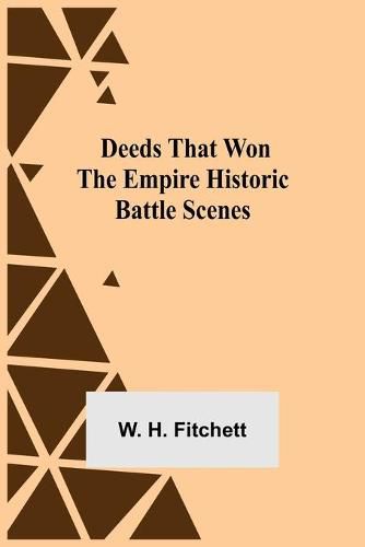 Cover image for Deeds that Won the Empire Historic Battle Scenes