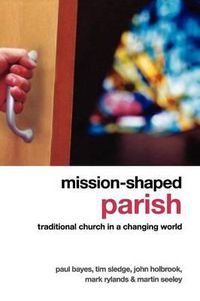 Cover image for Mission-Shaped Parish: Traditional Church in a Changing World