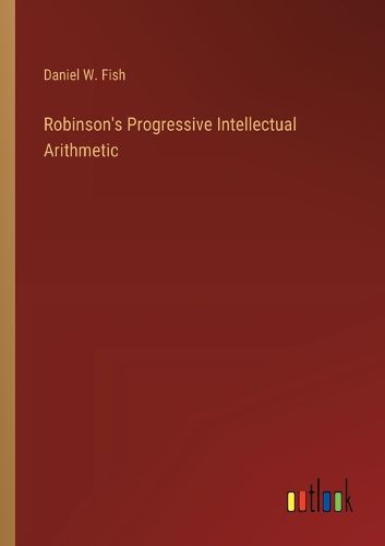 Robinson's Progressive Intellectual Arithmetic