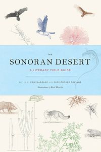 Cover image for The Sonoran Desert: A Literary Field Guide