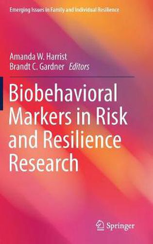 Cover image for Biobehavioral Markers in Risk and Resilience Research