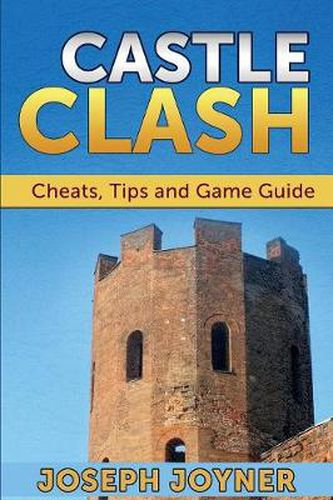 Cover image for Castle Clash: Cheats, Tips and Game Guide