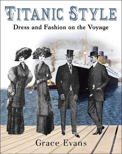 Cover image for Titanic Style: Dress and Fashion on the Voyage