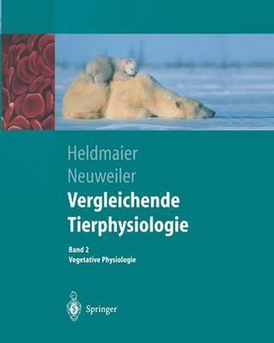 Cover image for Vergleichende Tierphysiologie: Gerhard Heldmaier Vegetative Physiologie