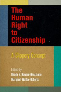 Cover image for The Human Right to Citizenship: A Slippery Concept