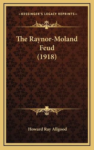 The Raynor-Moland Feud (1918)