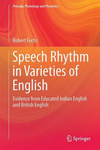 Speech Rhythm in Varieties of English: Evidence from Educated Indian English and British English