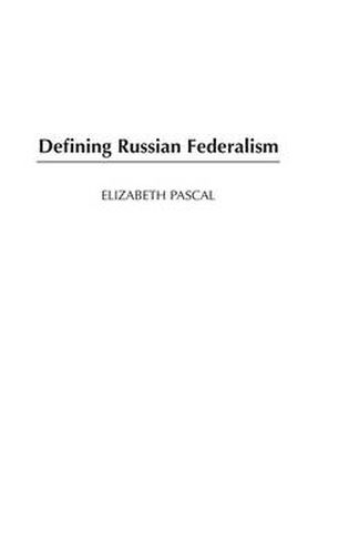 Cover image for Defining Russian Federalism