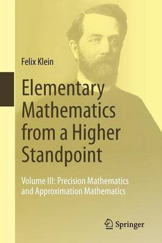 Elementary Mathematics from a Higher Standpoint: Precision Mathematics and Approximation Mathematics