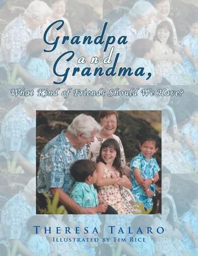 Cover image for Grandpa and Grandma, What Kind of Friends Should We Have?