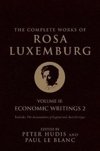 Cover image for The Complete Works of Rosa Luxemburg, Volume II: Economic Writings 2