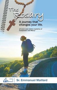 Cover image for The Rosary: A Journey That Changes Your Life