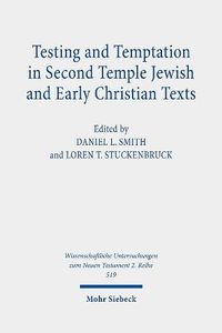 Cover image for Testing and Temptation in Second Temple Jewish and Early Christian Texts