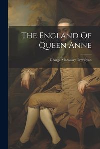 Cover image for The England Of Queen Anne