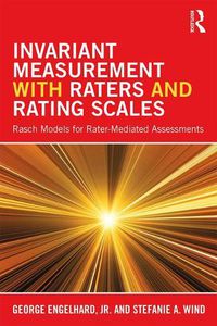 Cover image for Invariant Measurement with Raters and Rating Scales: Rasch Models for Rater-Mediated Assessments