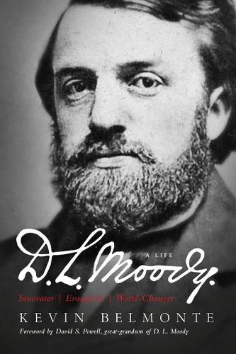 D. L. Moody: A Life