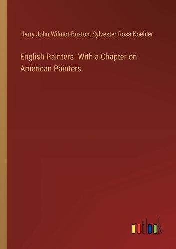 English Painters. With a Chapter on American Painters