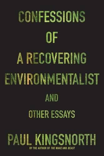 Cover image for Confessions of a Recovering Environmentalist and Other Essays