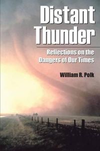 Cover image for Distant Thunder: Reflections on the Dangers of Our Times