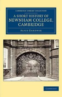 Cover image for A Short History of Newnham College, Cambridge