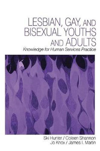 Cover image for Lesbian, Gay, and Bisexual Youths and Adults: Knowledge for Human Services Practice