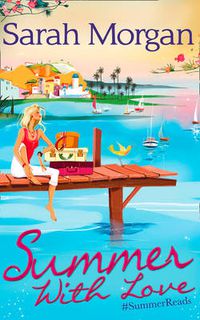 Cover image for Summer With Love: The Spanish Consultant (the Westerlings, Book 1) / the Greek Children's Doctor (the Westerlings, Book 2) / the English Doctor's Baby (the Westerlings, Book 3)