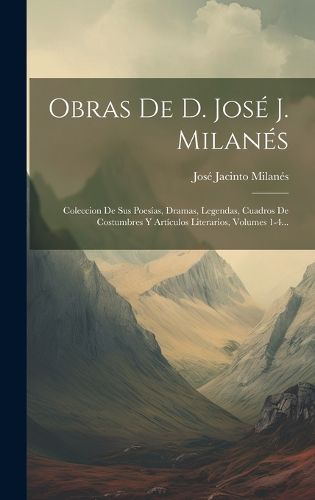 Cover image for Obras De D. Jose J. Milanes