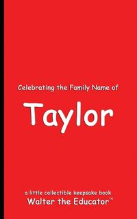 Cover image for Celebrating the Family Name of Taylor