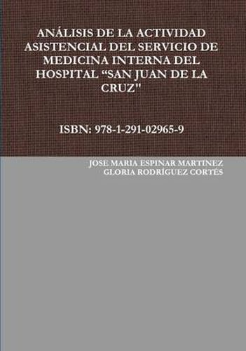 Analisis De La Actividad Asistencial Del Servicio De Medicina Interna Del Hospital "San Juan De La Cruz"