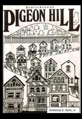 Cover image for Deutschtown's Pigeon Hill