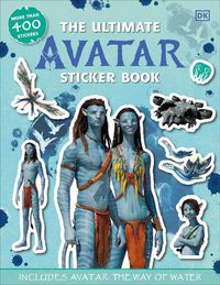 Cover image for The Ultimate Avatar Sticker Book: Includes Avatar The Way of Water