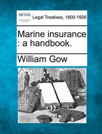 Cover image for Marine Insurance: A Handbook.