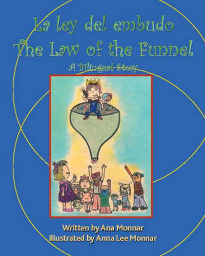 La Ley Del Embudo the Law of the Funnel: A Bilingual Story