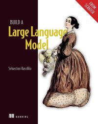 Cover image for Build a Large Language Model (from Scratch)