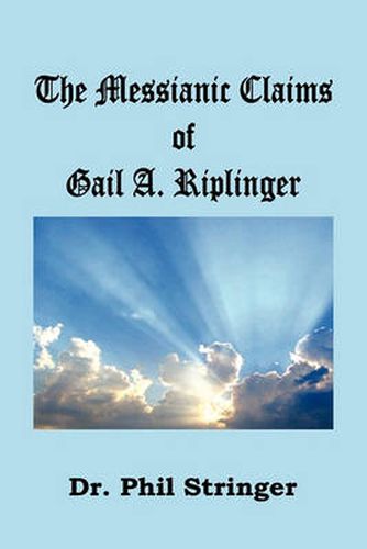 Cover image for The Messianic Claims of Gail A. Riplinger