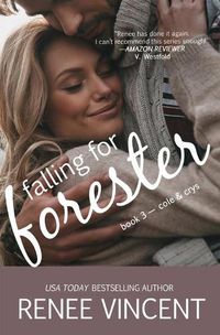 Cover image for Falling For Forester (Mavericks of Meeteetse, Book 3: Cole & Crys)