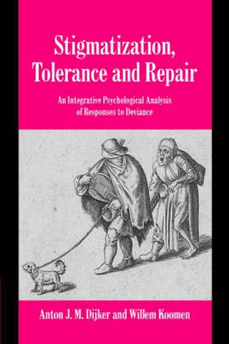 Cover image for Stigmatization, Tolerance and Repair: An Integrative Psychological Analysis of Responses to Deviance