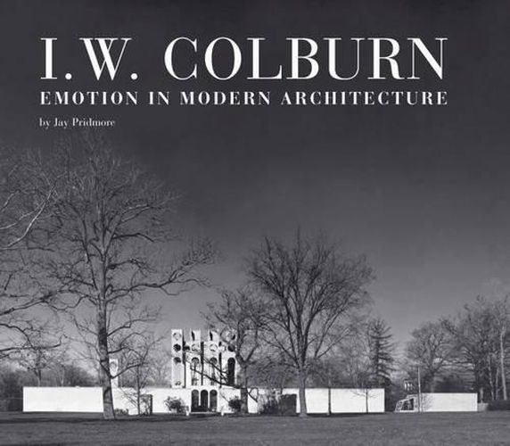 Cover image for I. W. Colburn: Emotion in Modern Architecture